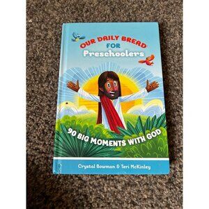 Our daily bread for preschoolers 90 big moments with God
